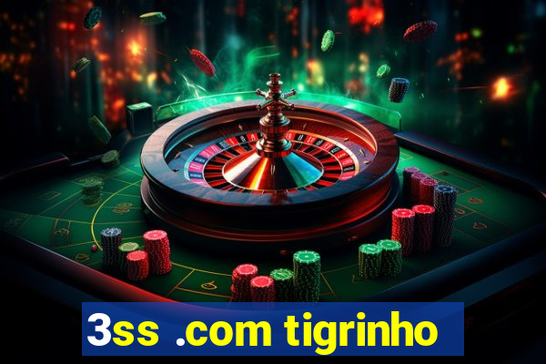 3ss .com tigrinho